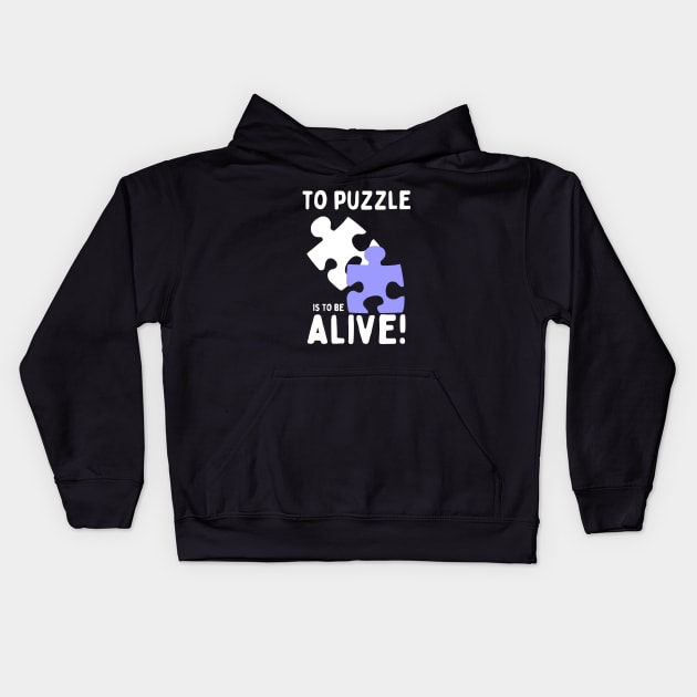 To puzzle is to be alive! Kids Hoodie by Mey Designs